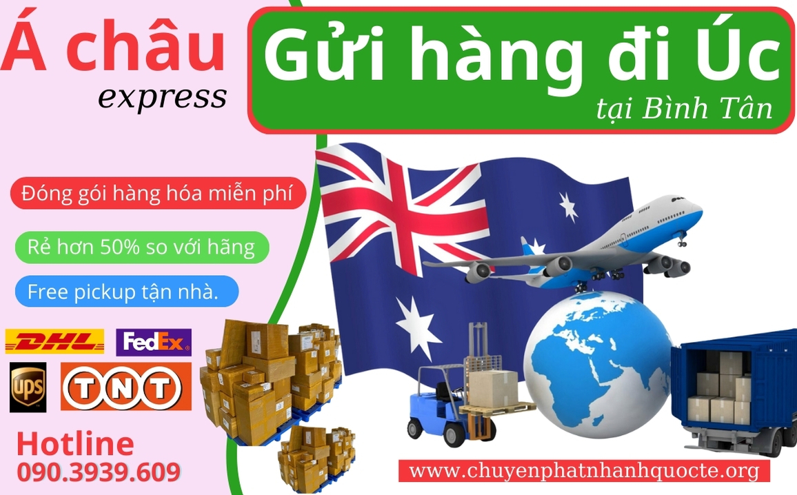 Dịch vụ Gửi hàng đi Úc uy tín tại Bình Tân