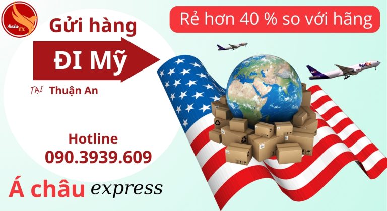 Gửi hàng đi Mỹ uy tín tại Thuận an