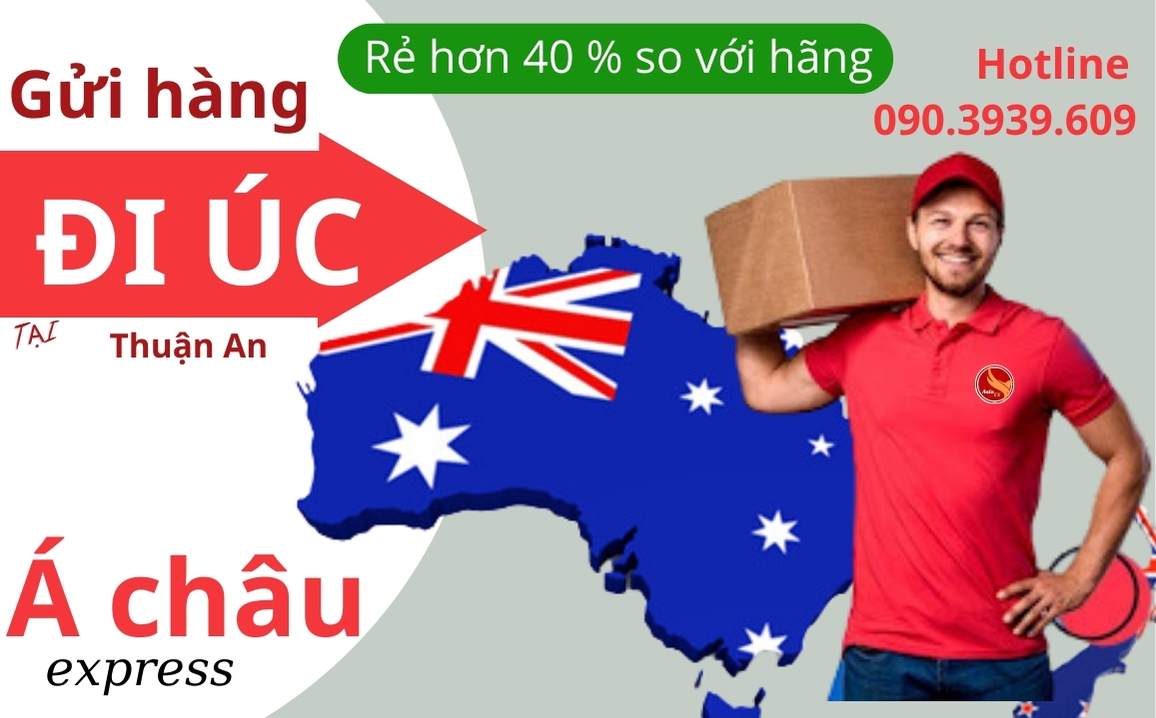 Gửi hàng đi Úc giá rẻ tại thuận an