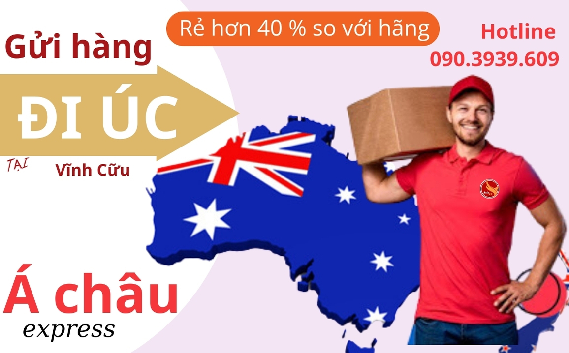 Gửi hàng đi Úc giá rẻ tại vĩnh cữu