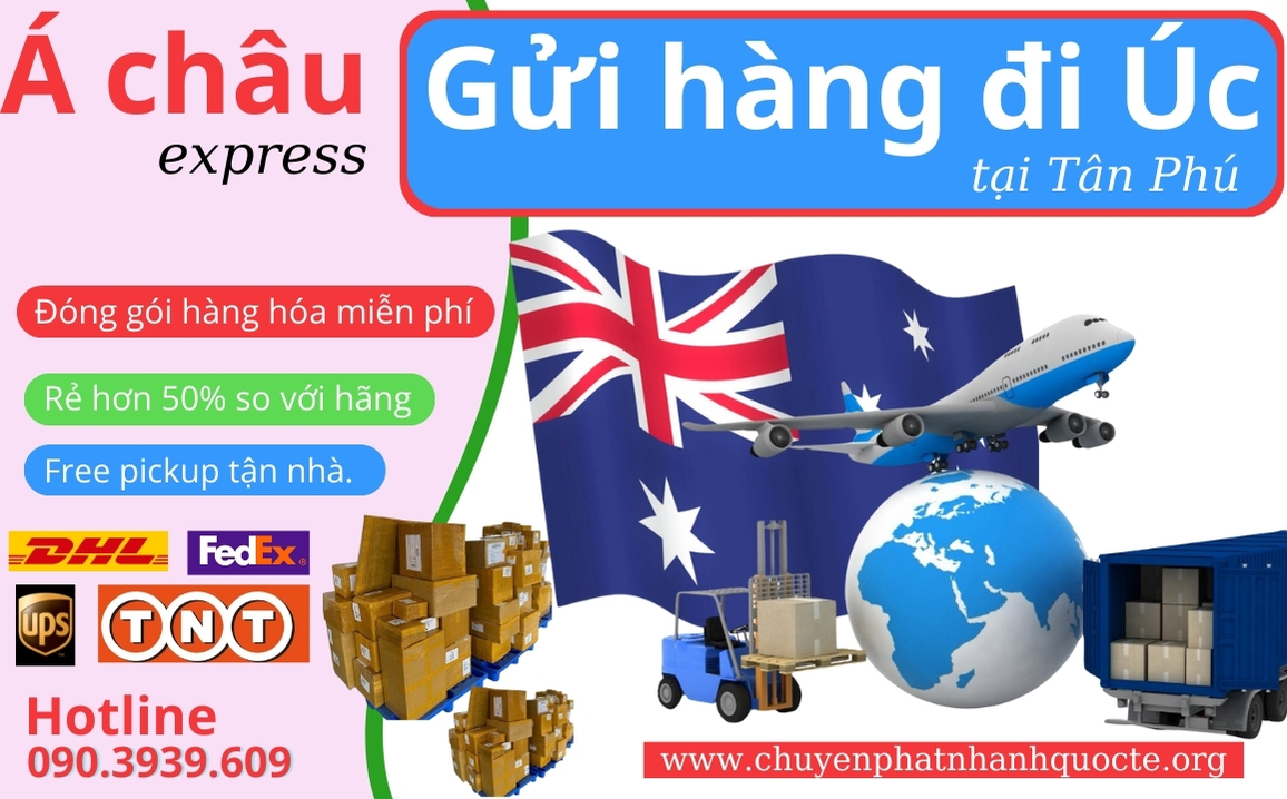 Gửi hàng đi Úc uy tín giá rẻ tại Tân Phú