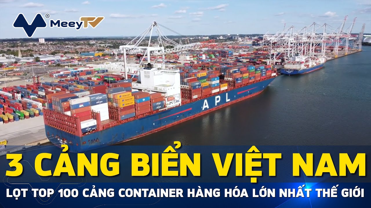 Việt Nam có Ba cảng biển lọt vào Top 100 cảng container lớn nhất thế giới
